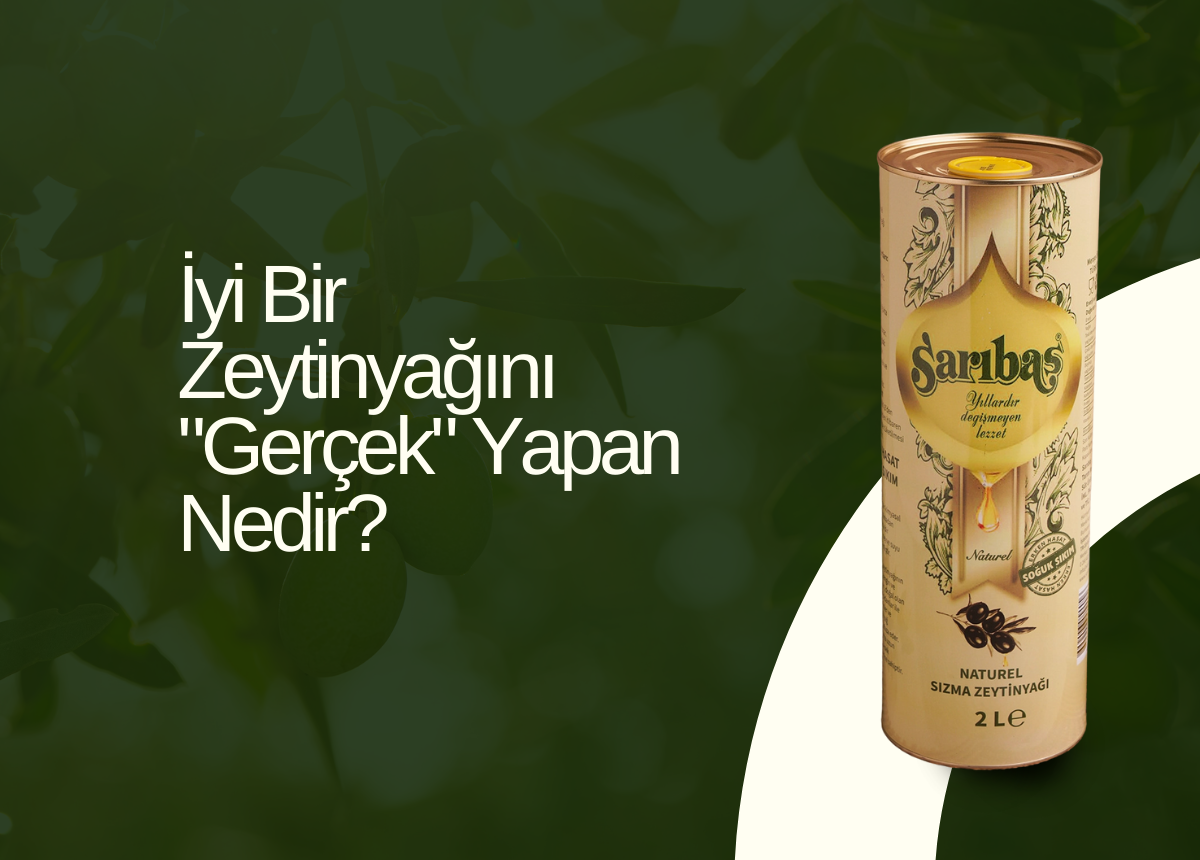 İyi Bir Zeytinyağını ''Gerçek'' Yapan Nedir?